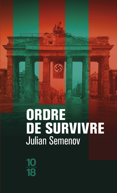Ordre de survivre - Julian Semenov - 10 X 18 Ordre de survivre - Julian Semenov - 10 X 18
