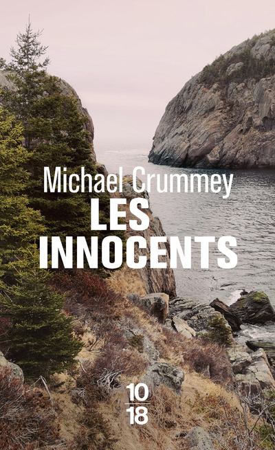 Les innocents - Michael Crummey - 10 X 18