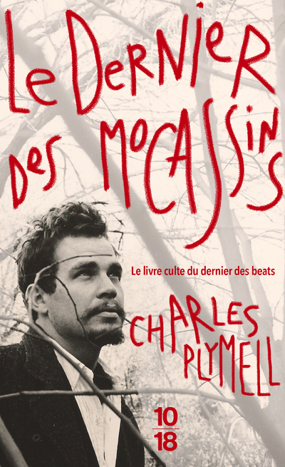 Le dernier des mocassins - Charles Plymell - 10 X 18