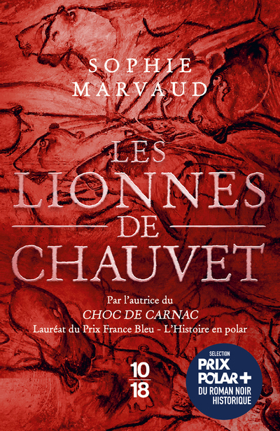 Les Lionnes de Chauvet - Sophie Marvaud - 10 X 18