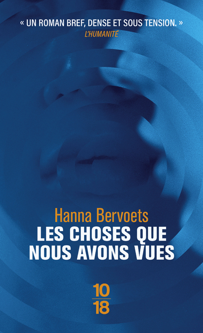 Les choses que nous avons vues - Hanna Bervoets - 10 X 18