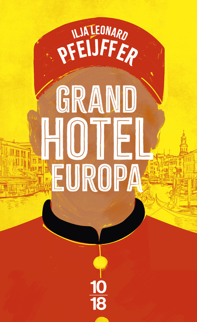 Grand Hotel Europa - Ilja Leonard Pfeijffer - 10 X 18