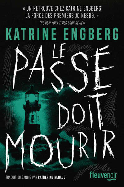 Le passé doit mourir - Katrine Engberg - FLEUVE EDITIONS