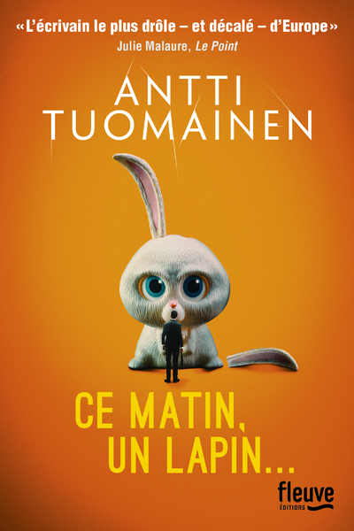 Ce matin, un lapin... - Antti Tuomainen - FLEUVE EDITIONS