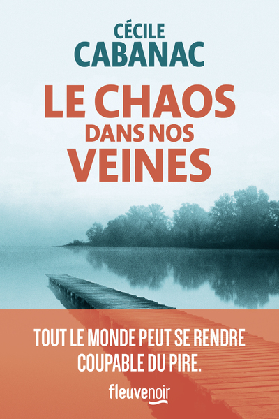Le Chaos dans nos veines - Cécile Cabanac - FLEUVE EDITIONS Le Chaos dans nos veines - Cécile Cabanac - FLEUVE EDITIONS