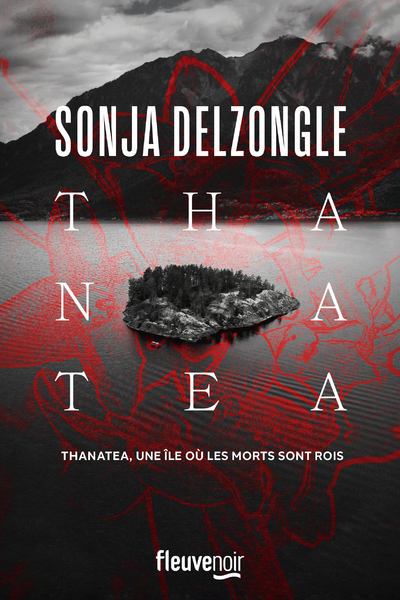 Thanatea - Sonja Delzongle - FLEUVE EDITIONS