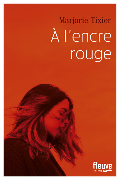 A l'encre rouge - Marjorie Tixier - FLEUVE EDITIONS