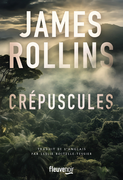 Crépuscules - James Rollins - FLEUVE EDITIONS