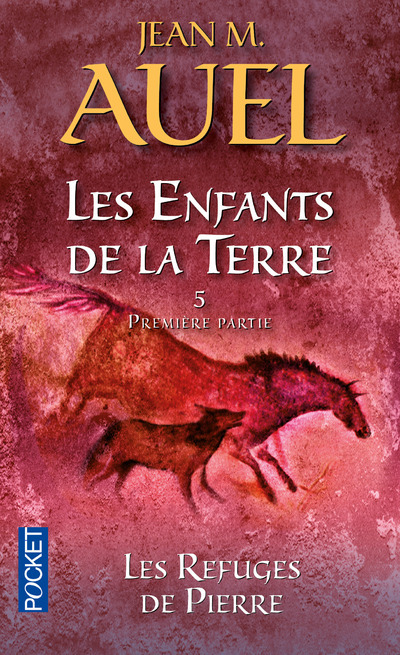 Les Enfants de la Terre - tome 5 Les refuges de pierre - Première partie - Jean M. Auel - POCKET