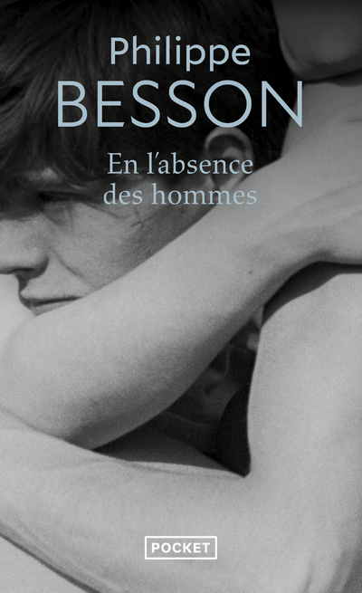 En l'absence des hommes - Philippe Besson - POCKET