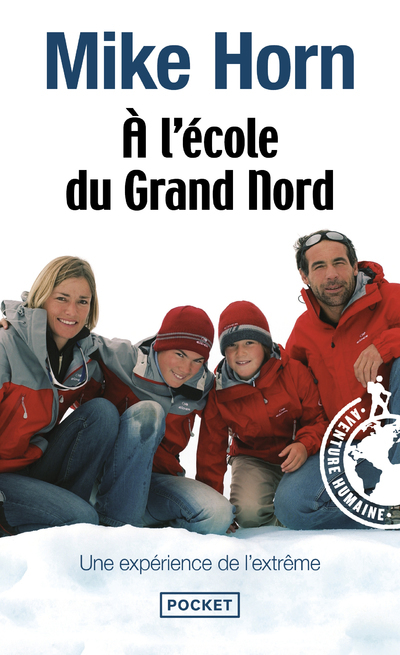 A l'école du grand nord - Mike Horn - POCKET