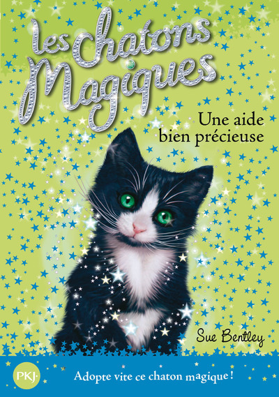 Les chatons magiques - numéro 02 Une aide bien précieuse - Sue Bentley - POCKET JEUNESSE