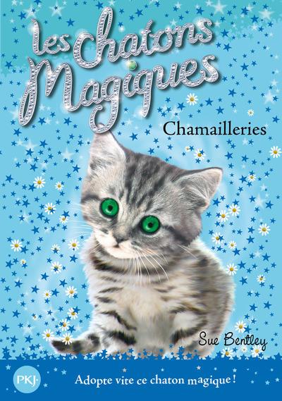 Les chatons magiques - numéro 04 Chamailleries - Sue Bentley - POCKET JEUNESSE