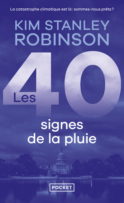 Les 40 signes de la pluie - Kim Stanley Robinson - POCKET