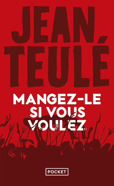 Mangez-le si vous voulez - Jean Teulé - POCKET