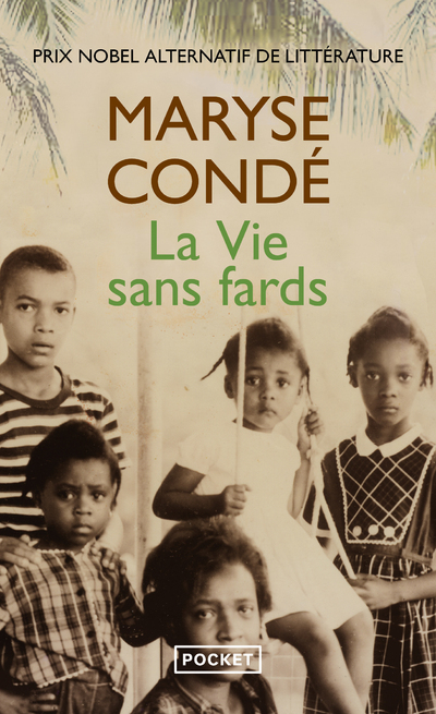 La vie sans fards - Maryse Condé - POCKET