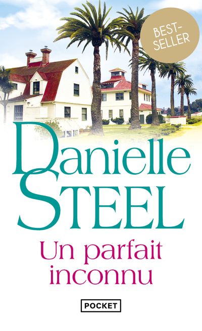 Un parfait inconnu - Danielle Steel - POCKET