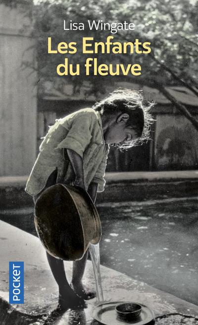 Les Enfants du fleuve - Lisa Wingate - POCKET