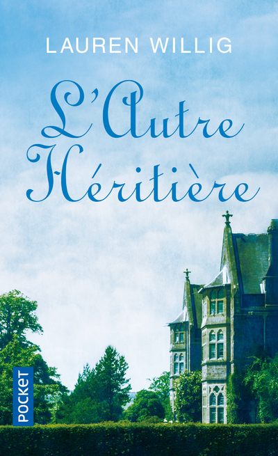 L'Autre Héritière - Lauren Willig - POCKET