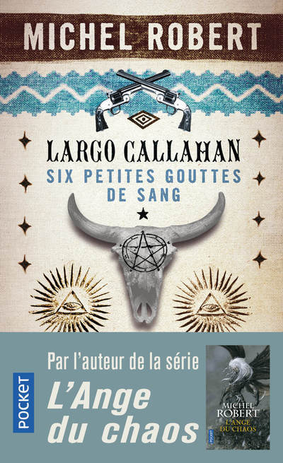 Largo Callahan Six petites gouttes de sang - tome 1 - Michel Robert - POCKET