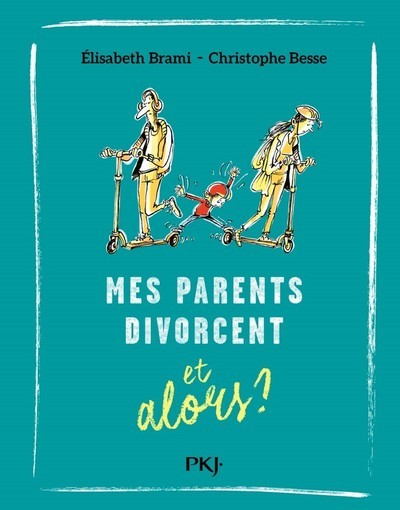 Mes parents divorcent et alors ? - tome 7 - Élisabeth Brami - POCKET JEUNESSE