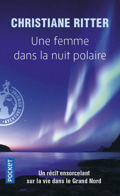 Une femme dans la nuit polaire - Christiane Ritter - POCKET