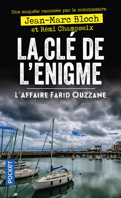 La Clé de l'énigme - L'affaire Farid Ouzzane - Jean-Marc Bloch - POCKET