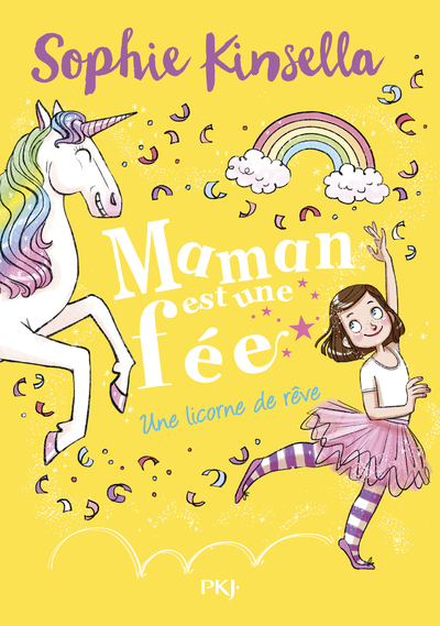 Maman est une fée - tome 3 Une licorne de rêve - Sophie Kinsella - POCKET JEUNESSE