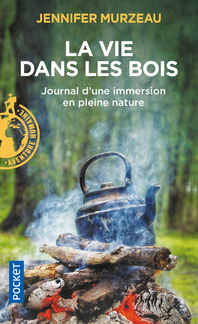 La Vie dans les bois - Jennifer Murzeau - POCKET