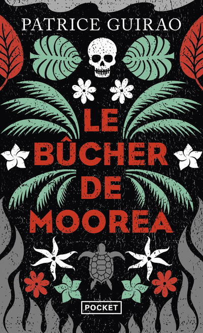 Le Bûcher de Moorea - Patrice Guirao - POCKET