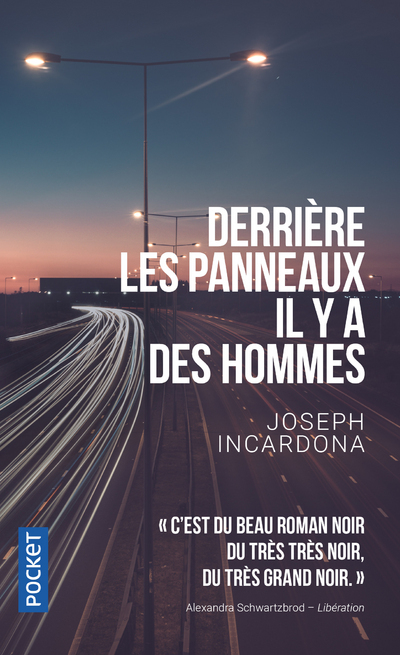 Derrière les panneaux il y a des hommes - Joseph Incardona - POCKET