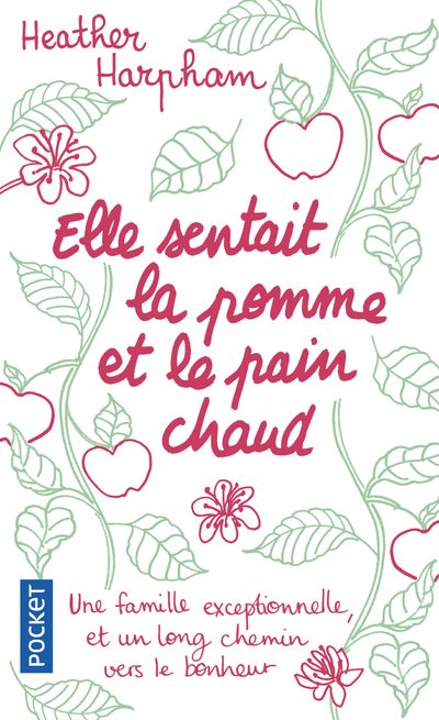 Elle sentait la pomme et le pain chaud - Heather Harpham - POCKET