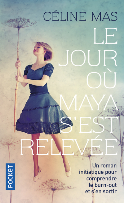 Le jour où Maya s'est relevée - Céline Mas - POCKET