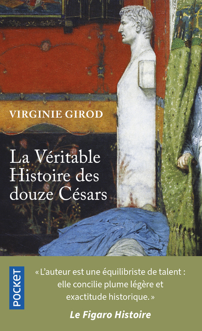 La Véritable Histoire des douze Césars - Virginie Girod - POCKET