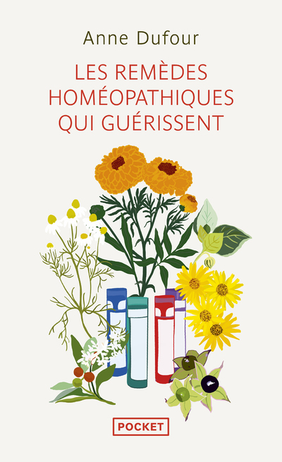 Les remèdes homéopathiques qui guérissent - Anne Dufour - POCKET