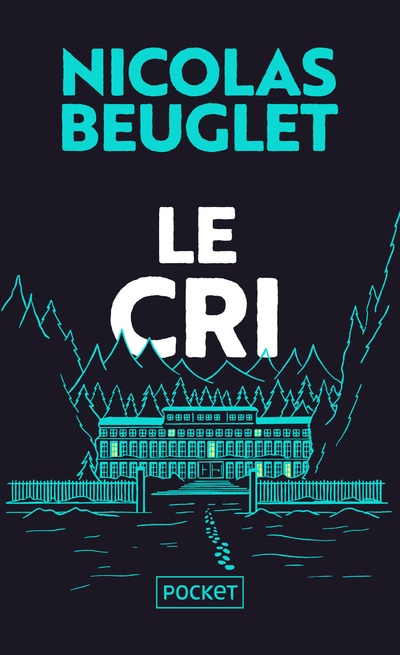 Le Cri - Collector - Nicolas Beuglet - POCKET