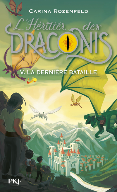 L'Héritier des Draconis - tome 5 La dernière bataille - Carina Rozenfeld - POCKET JEUNESSE