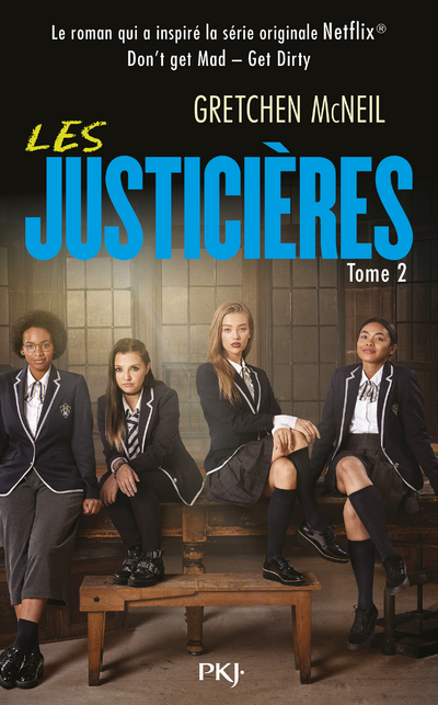 Les Justicières - Don't get Mad Get Dirty - tome 2 - Gretchen McNeil - POCKET JEUNESSE