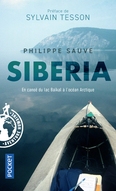 Siberia - En canoë du lac Baïkal à l'océan Arctique - Philippe Sauve - POCKET