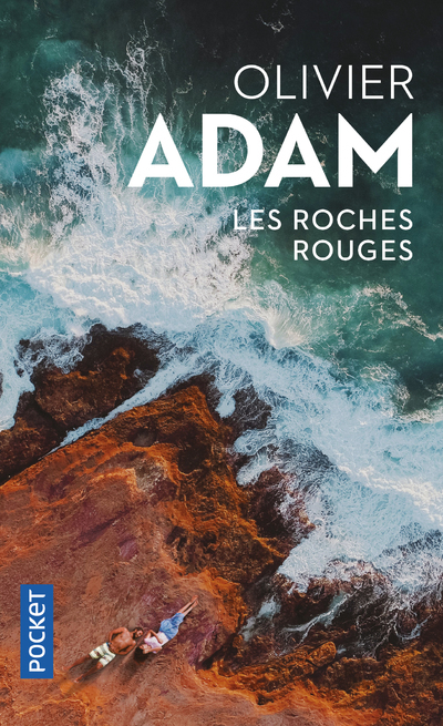 Les Roches rouges - Olivier Adam - POCKET