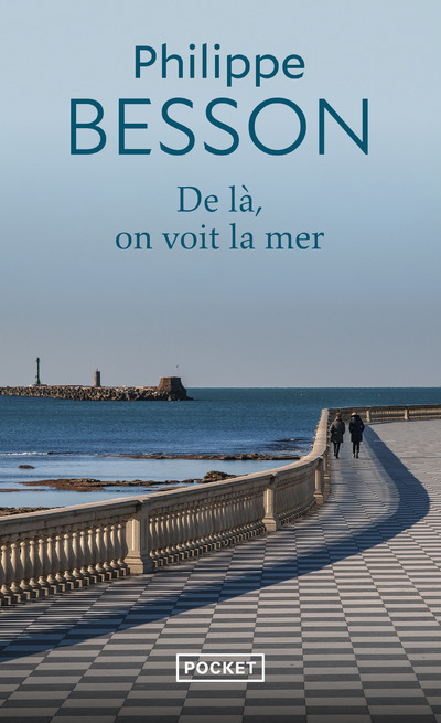 De là, on voit la mer - Philippe Besson - POCKET