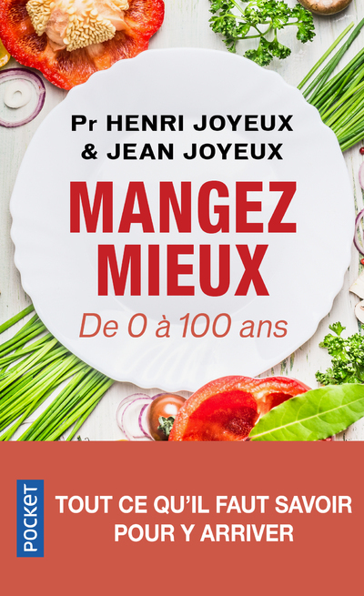 Manger mieux - De 0 à 100 ans - Henri Joyeux - POCKET