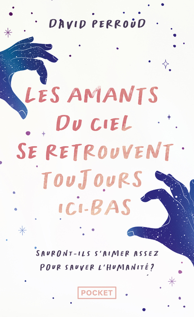 Les amants du ciel se retrouvent toujours ici-bas - David Perroud - POCKET