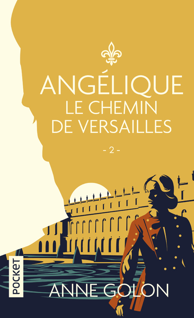 Angélique - tome 2 Le chemin de Versailles - Anne Golon - POCKET