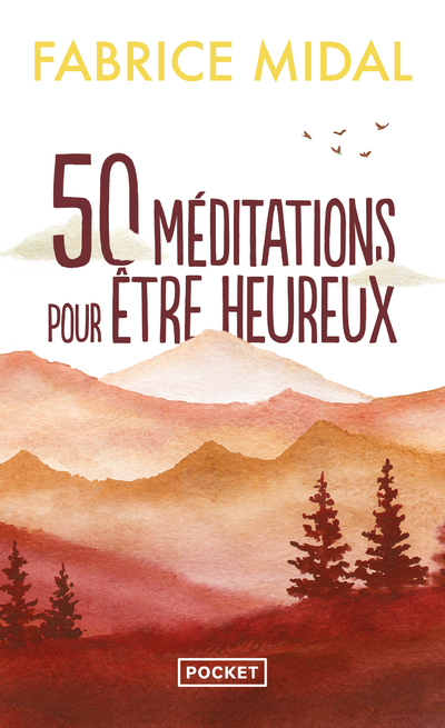 50 méditations pour être heureux - Fabrice Midal - POCKET