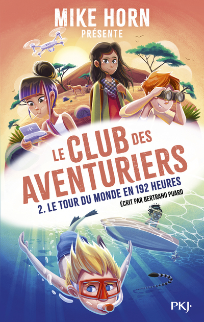 Mike Horn - Le club des aventuriers - Tome 2 Le tour du monde en 192 heures - Bertrand Puard - POCKET JEUNESSE