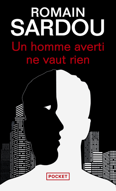 Un homme averti ne vaut rien - Romain Sardou - POCKET