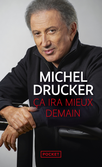 Ca ira mieux demain - Michel Drucker - POCKET