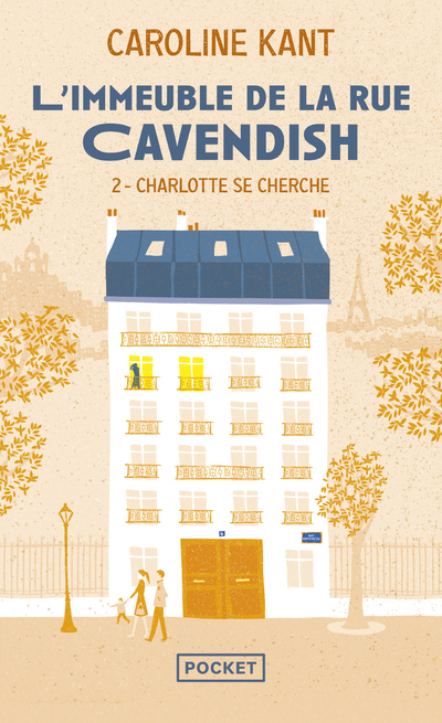 L'Immeuble de la rue Cavendish - Tome 2 Charlotte se cherche - Caroline Kant - POCKET