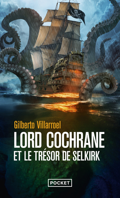 Lord Cochrane et le trésor de Selkirk - Gilberto Villarroel - POCKET